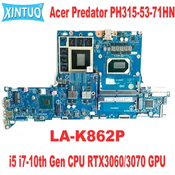 Материнская плата GH51M LA-K862P для ноутбука Acer Predator PH315-53-71HN Материнская плата i5 i7-10th Gen CPU RTX3060/3070 GPU 6GB DDR4 Тест