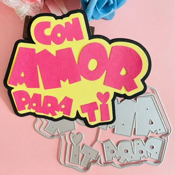 новое испанское украшение con amor para ti штампы для резки металла Альбом для вырезок Бумажные открытки с Тиснением Ремесло ручной работы